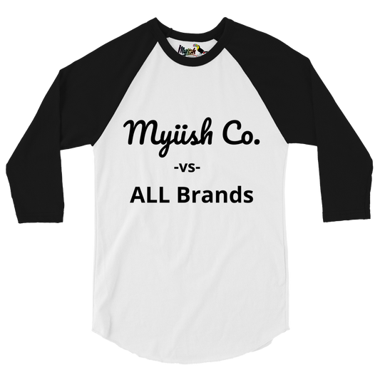 Myiish -vs- ALL Brands Raglan 3/4 sleeve Baseball Shirt